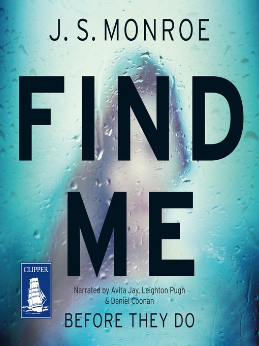 Title details for Find Me by J.S. Monroe - Available